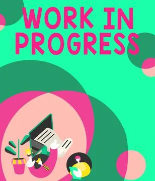 Text sign showing Work In Progress. Business showcase Ongoing Business with Stock Illustration