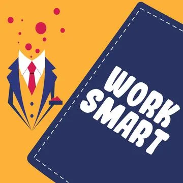 Text sign showing Work Smart. Business idea figuring out in order to reach goals Stock Illustration