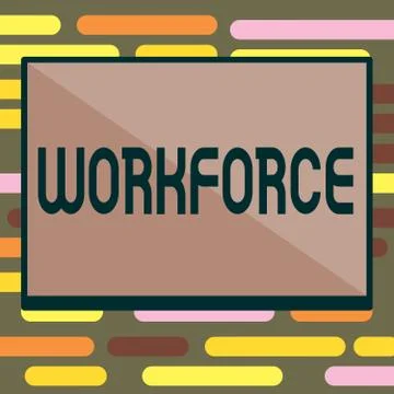 Text sign showing Workforce. Conceptual photo Group of showing who work in a Illustrazione stock