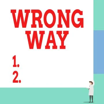 Text sign showing Wrong Way. Conceptual photo taking an unsuitable or Stock Illustration