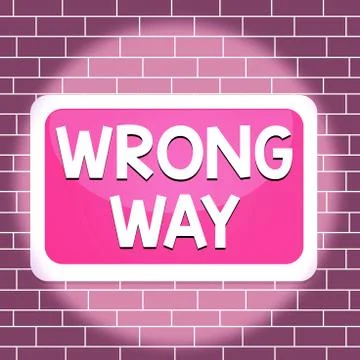 Text sign showing Wrong Way. Conceptual photo taking an unsuitable or Stock Illustration