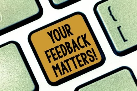 Text sign showing Your Feedback Matters. Conceptual photo Need client responses Stock Photos