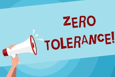 Text sign showing Zero Tolerance. Conceptual photo refusal to accept antisocial Stock Illustration