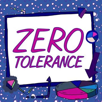 Text sign showing Zero Tolerance. Conceptual photo refusal to accept antisocial Stock Illustration