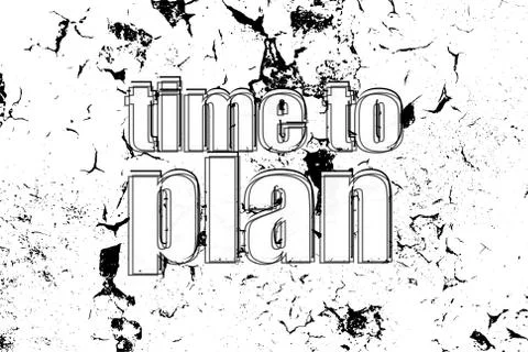 Text Time to plan. Business concept . Painted word on white black vintage old Stock Illustration