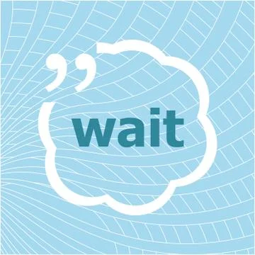 Text Wait. Social concept Stock Illustration