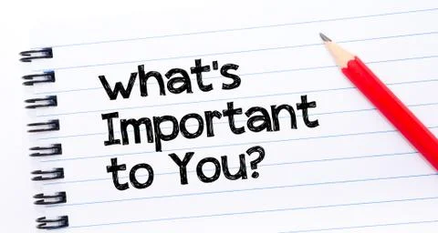 Text written on notebook page What is Important to You?  Stock Photos