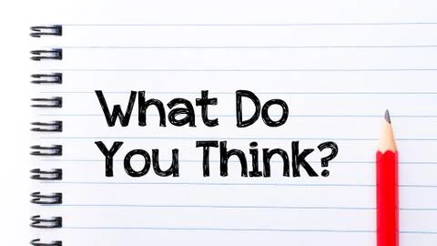 Text written on notebook page What Do You Think Stock Photos