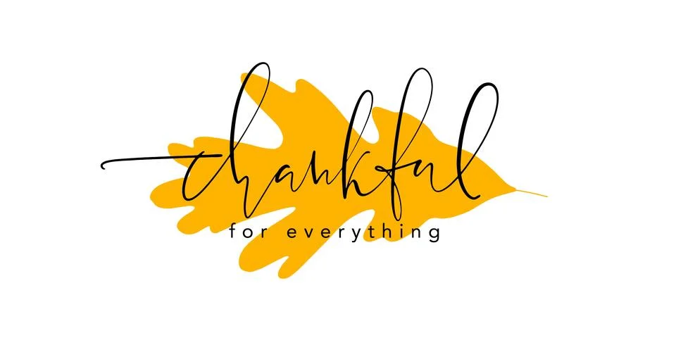 Thankful for everything elegant thin script lettering on yellow awtumn oak .. Stock Illustration