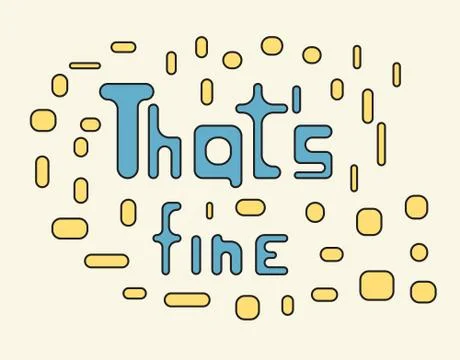Thats fine text Stock Illustration