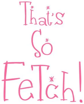 Thats so Fetch Stock Illustration