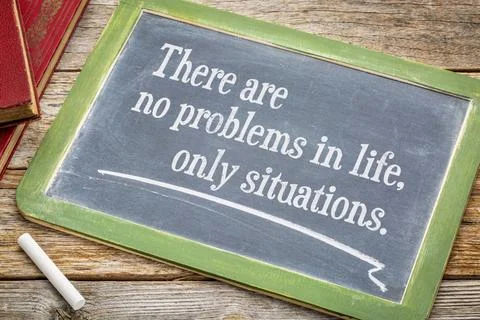 There are no problems in life, only situations. There are no problems in l... Stockfoto's