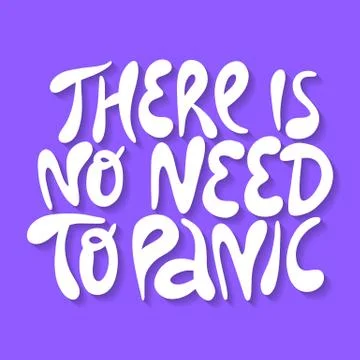 There is no need to panic- hand drawn lettering Stock Illustration