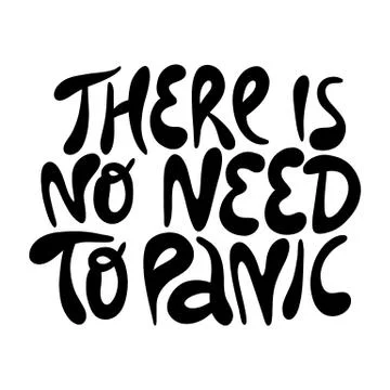 There is no need to panic- hand drawn lettering Stock Illustration