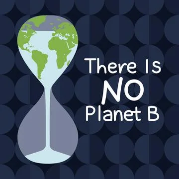 There is no planet B quote. Global warming and climate change concept with fl Stock Illustration