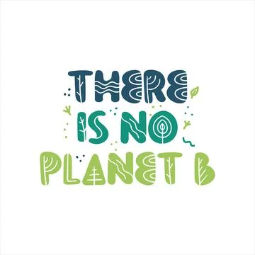 There is no planet B. Vector quote lettering about eco, waste management Stock Illustration