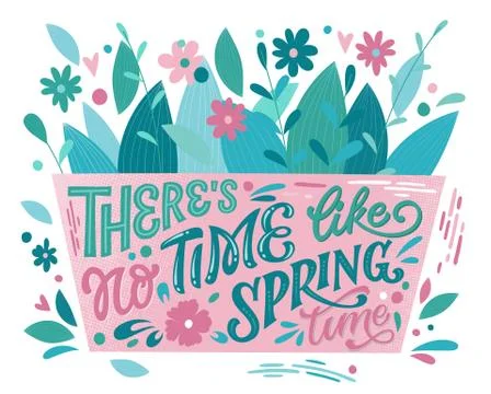 There is no time like Spring time - beautiful Spring lettering, great design  Stock Illustration