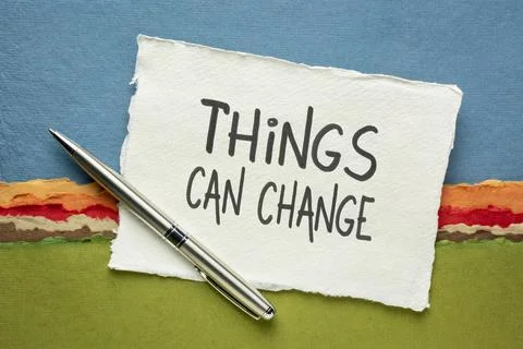 Things can change - optimistic inspirational reminder Stock Photos