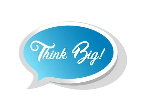 Think big speech bubble communication concept Stock Illustration