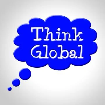 Think global showing worldly idea and globalize Иллюстрация