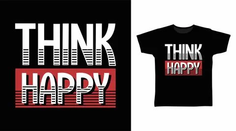 Think happy typography design vector illustration ready for print on t-shir.. Stock Illustration