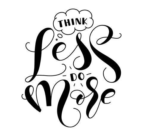 Think less do more hand written lettering, black vector illustration Stock Illustration