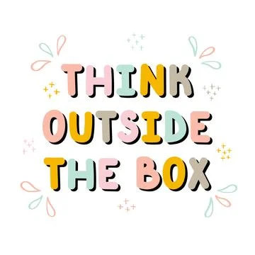 Think outside the box. Handwritten lettering. Hand drawn motivational phras.. Stock Illustration
