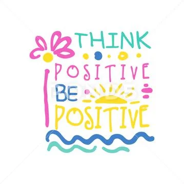 Think positive do positive slogan, hand written lettering motivational quote Stock Illustration