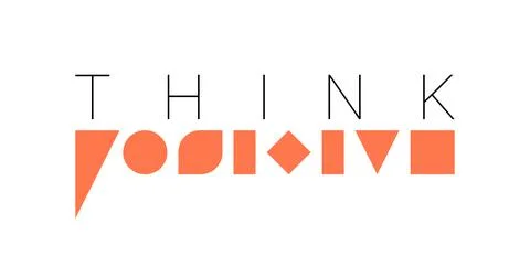 Think positive. Vector composition in minimalistic font style Stock Illustration