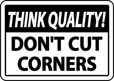 Think Quality Don't Cut Corners Sign Ilustración de archivo