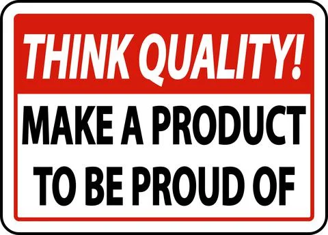 Think Quality Make A Product To Be Proud of Sign 库存插图