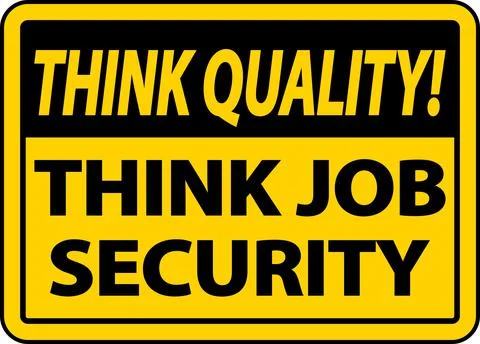 Think Quality Think Job Security Sign Stock Illustration