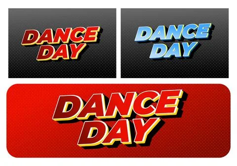 Three retro 3d text graphics reading DANCE DAY in bold comic style, two on .. Stock Illustration