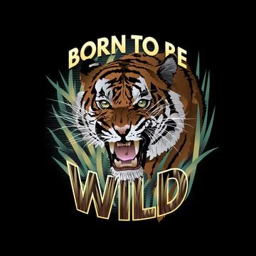 TIGER BORN WILD Stock Illustration