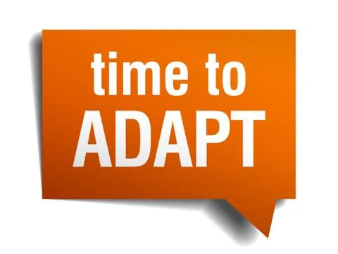 Time to adapt orange speech bubble isolated on white Stock Illustration