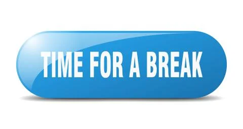 Time for a break button. time for a break sign. key. push button. Illustrazione stock