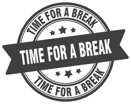 Time for a break stamp. time for a break label on transparent background. r.. Stock Illustration