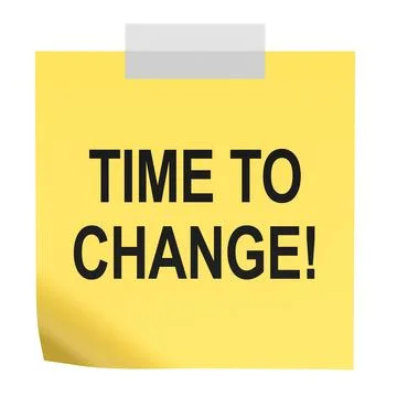 Time to Change note, yellow sticky with bold message. 3D rendering Stock Illustration
