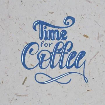 Time for Coffe - elegant hand lettering design with ink bleeding on craft pap Stock Illustration