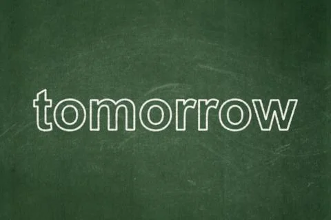 Time concept: Tomorrow on chalkboard background Stock Illustration
