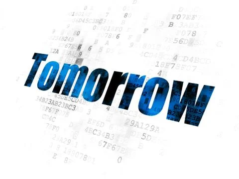 Time concept: Tomorrow on Digital background Illustration