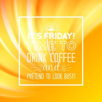 Time to drink friday coffee Stock Illustration