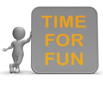 Time for fun sign shows recreation and enjoyment Stock Illustration