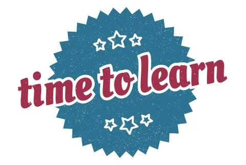 Time to learn sign. time to learn round vintage retro label. time to learn Stock Illustration