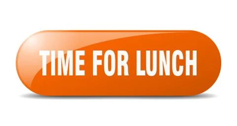 Time for lunch button. time for lunch sign. key. push button. Stock Illustration