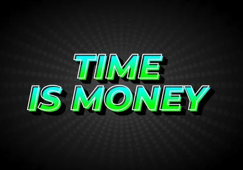 Time is money. Text effect in gradient green blue color, 3D look. Dark back.. Stock Illustration