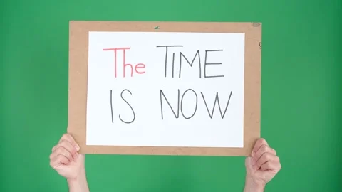 The time is now poster slogan Stock Footage 236456486