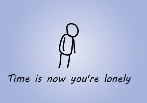 Time is now youre lonely Stock Illustration