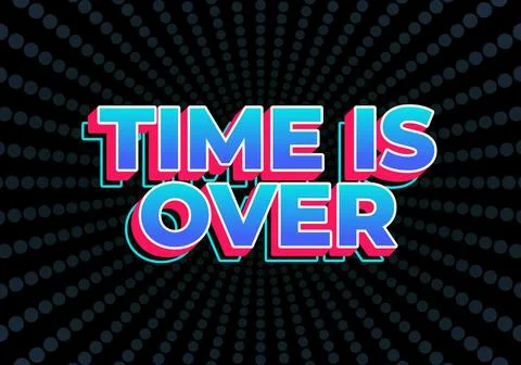 Time is over. Text effect in gradient blue color with 3D look Ilustração Stock