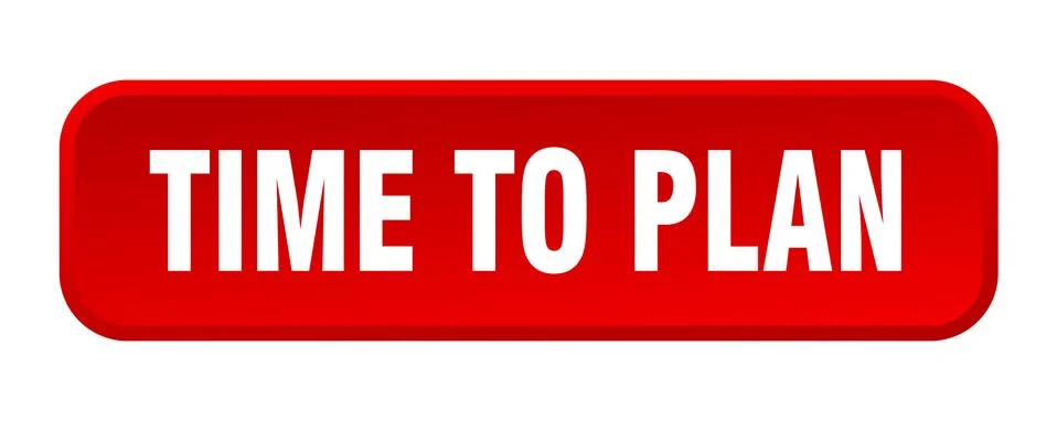 Time to plan button. time to plan square 3d push button Illustrazione stock